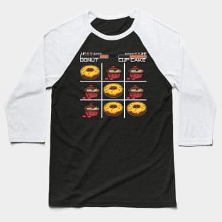 Tic Tac Toe Donuts vs. Cup Cake Baseball T-Shirt